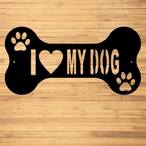 I Love My Dog Sign Dog Sign Dog Lover Kennel Sign Pet Etsy