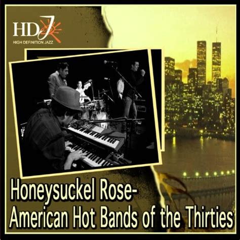 Honeysuckel Rose American Hot Bands Of The Thirties By Various Artists On Amazon Music Amazon