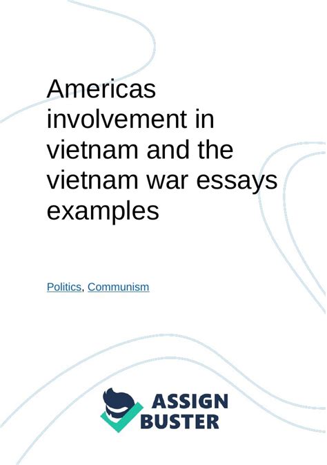 Americas Involvement In Vietnam And The Vietnam War Essays Examples