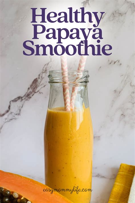 How To Make A Papaya Smoothie For Toddlers Kids And Adults Eml