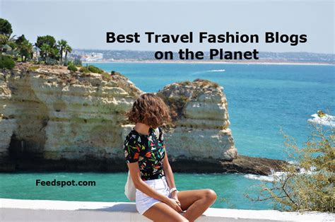 15 Best Travel Fashion Blogs And Websites To Follow In 2023
