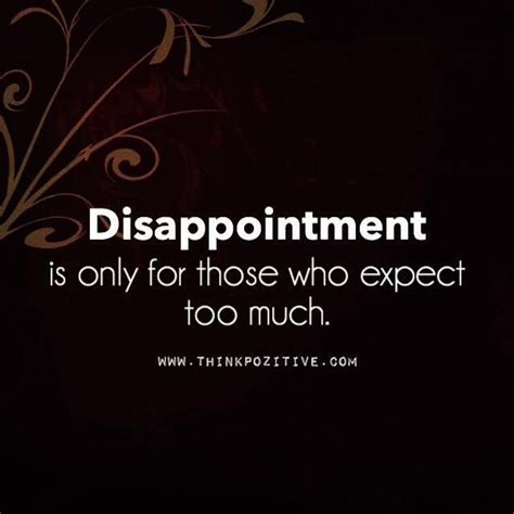 Inspirational Positive Quotes Disappointment Is Only For Those Who