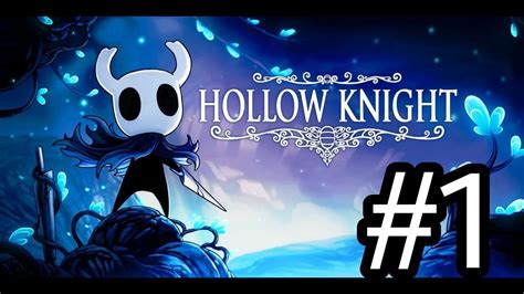 Hollow Knight 1 El Comienzo De Una Nueva Serie Youtube