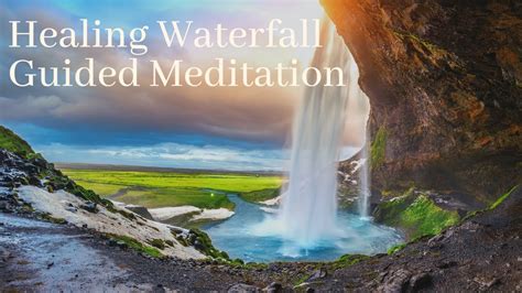 Healing Waterfall Guided Meditation Hd 1080p Youtube