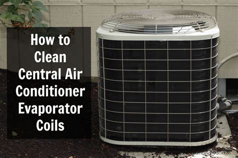 How much does an air conditioner coil cleaning cost? How to Clean Central Air Conditioner Evaporator Coils ...