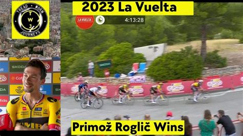 Primož Roglič Wins 2023 La Vuelta Stage 8 YouTube