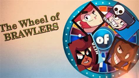 Check out the events below! Brawl Stars THE WHEEL OF BRAWLERS - YouTube