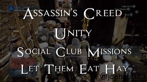 Assassin S Creed Unity Social Club Missions Let Them Eat Hay PS4