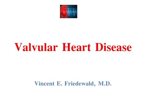 Ppt Valvular Heart Disease Powerpoint Presentation Free Download