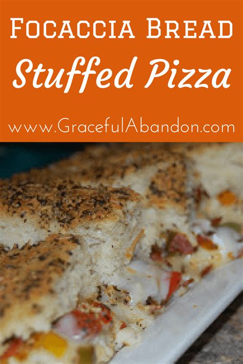 Focaccia Bread Stuffed Pizza A Simple And Satisfying Recipe