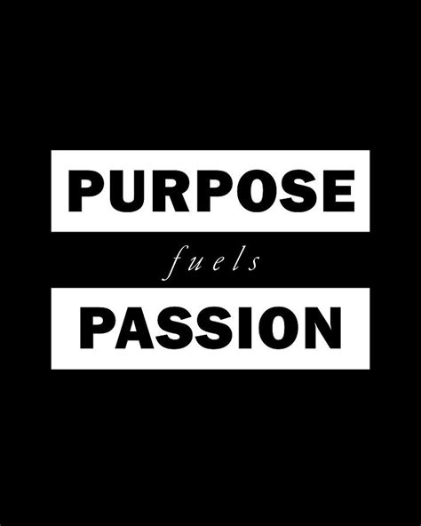 Purpose Fuels Passion 03 Minimal Typography Literature Print
