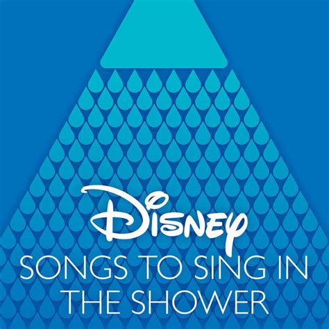 Disney Songs To Sing In The Shower Playlist By Walt Disney Records