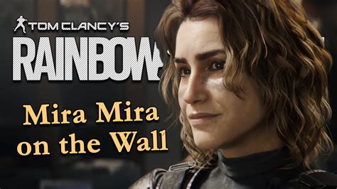 Mira Mira On The Wall Rainbow Six Siege Youtube