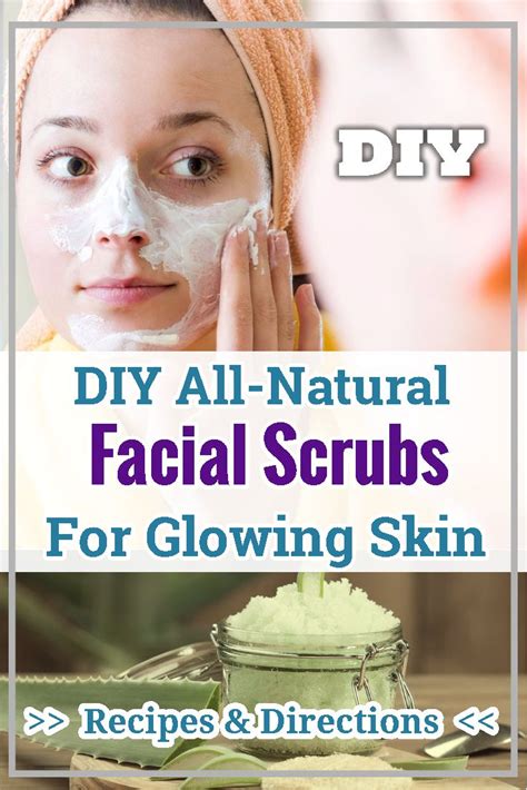 Diy All Natural Facial Scrubs For Glowing Skin Natural Facial Scrub