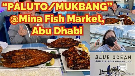 Palutomukbang Mina Fish Market Abu Dhabi Blue Ocean Restaurant