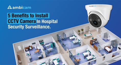 5 benefits to cctv cameras in hospital security surveillance