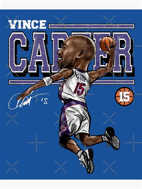 Vince Carter Cartoon Poster For Sale By Richardreesep Redbubble