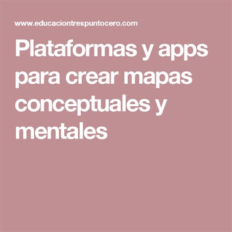 Plataformas Y Apps Para Crear Mapas Conceptuales Y Mentales Apps Esl