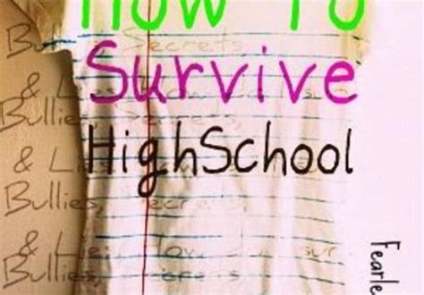 Tell You 10 Things You Need To Know To Survive Highschool