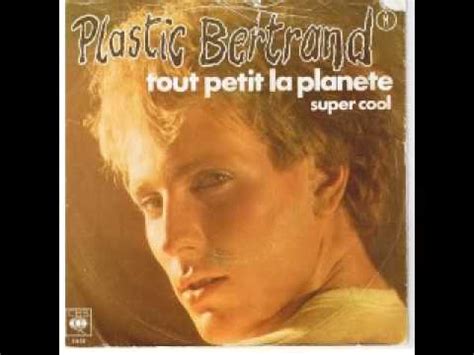 Plastic bertrand lyrics with translations: Plastic Bertrand - Tout petit la planete (1978) - YouTube