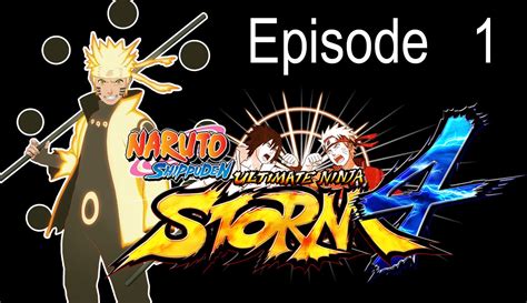 Naruto Shippuden Ultimate Ninja Storm 4 Lets Play Episode 1 Youtube