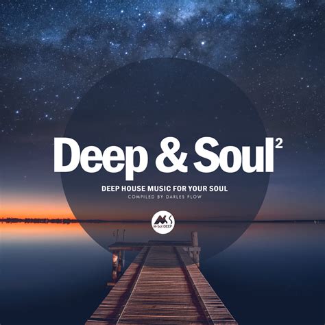 deep and soul vol 2 deep house music for your soul m sol records