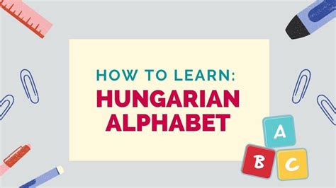 How To Learn The Hungarian Alphabet Lingalot