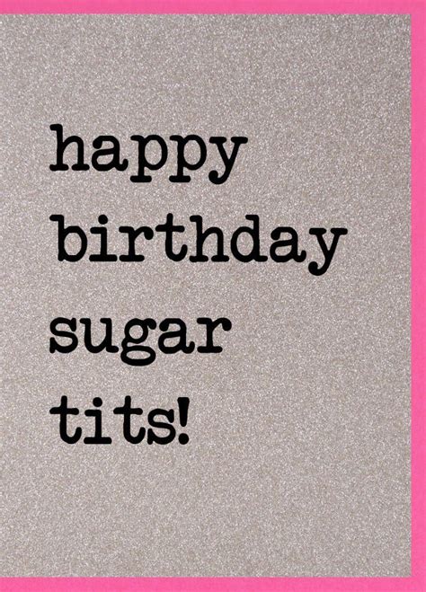 Birthday Card Happy Birthday Sugar Tits Highworth Emporium