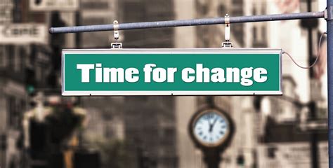 When Is The Right Time To Make Changes In Your Life Life Can Be Better