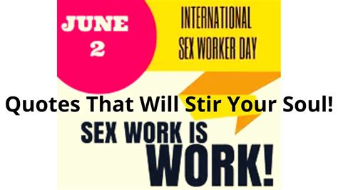 12 quotes about the life of a sex worker that will stir your soul international sex workers day