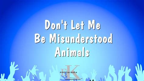 Dont Let Me Be Misunderstood Animals Karaoke Version Youtube