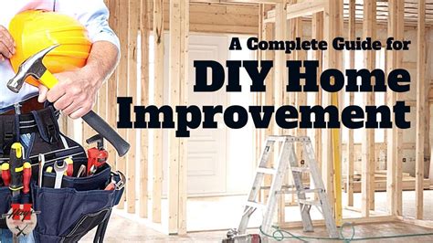 A Complete Guide For Diy Home Improvement