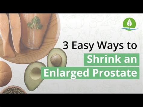3 Easy Ways To Shrink An Enlarged Prostate Naturally YouTube Health