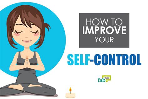 Or how can i control my emotions? How to Boost Your Self Control: 15+ Helpful Tips | Fab How
