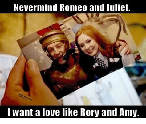 Nevermind Romeo And Juliet I Want A Love Like Rory And Amy