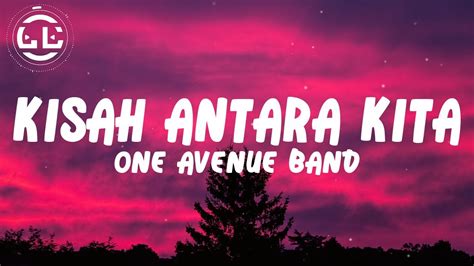 One Avenue Band Kisah Antara Kita Lyrics Youtube