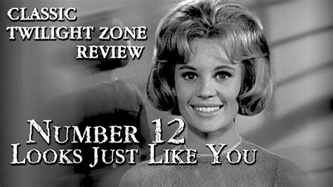 Number 12 Looks Just Like You A Classic Twilight Zone Review Youtube