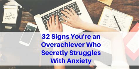 32 Signs Youre An Overachiever Who Secretly Struggles With Anxiety