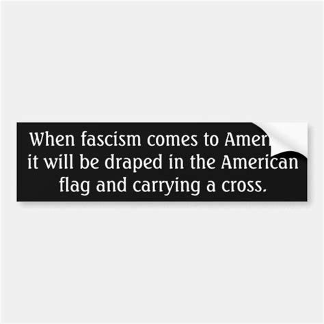 When Fascism Comes To America Bumper Sticker