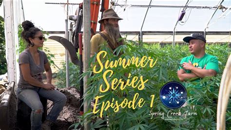 Spring Creek Farm Summer Series Episode 1 Youtube