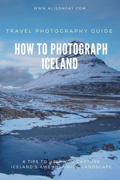 6 Tips For Photographing Icelands Awe Inspiring Landscape Artofit