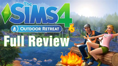 The Sims 4 Outdoor Retreat Full Review Youtube