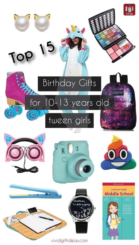 Don't know what you want for your birthday? Top 15 Birthday Gift Ideas for Tween Girls | Birthday ...