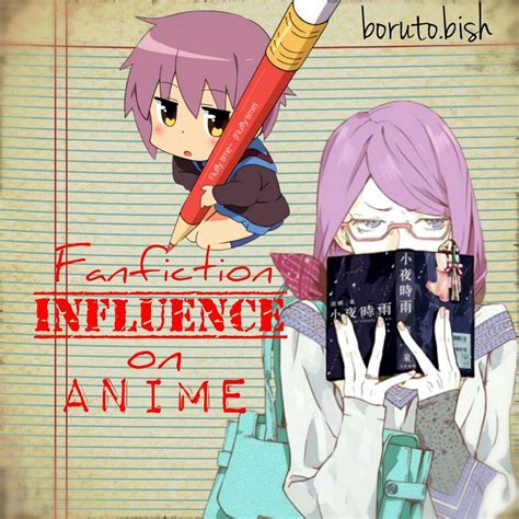 Fanfiction Influence On Anime Anime Amino