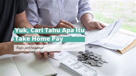 Apa Itu Take Home Pay Ini Arti Komponen Dan Cara Menghitungnya Sexiz Pix