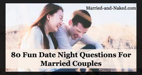 Fun Questions For Married Couples On Date Night Married And Naked