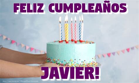 Javier Felicitaciones De Cumpleaños