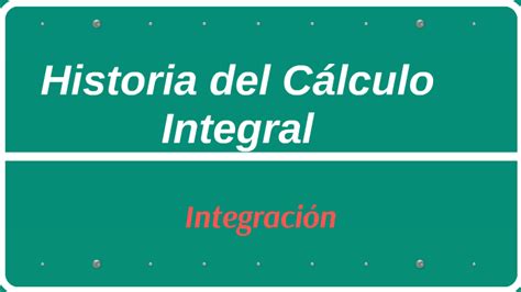 Historia Del Calculo Integral By Jozz Mothe