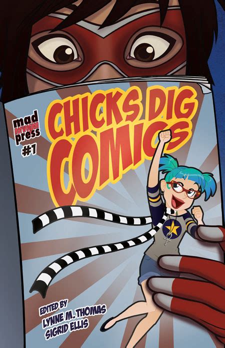 Chicks Dig Comics A Celebration Of Comic Books By The Women Who Love Them