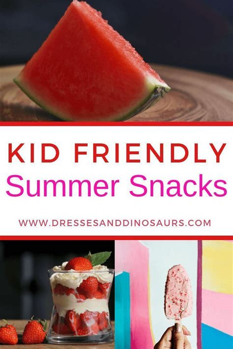 Fun Summer Snacks For Kids Dresses And Dinosaurs Summer Snacks